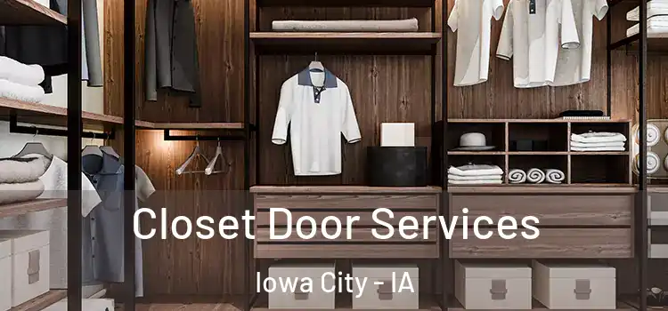Closet Door Services Iowa City - IA