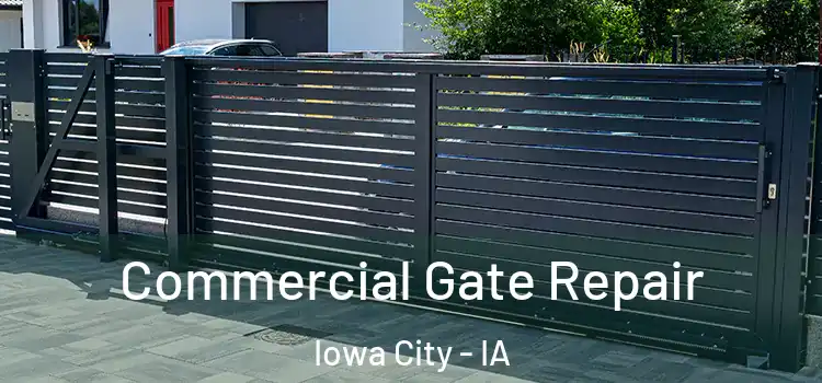  Commercial Gate Repair Iowa City - IA