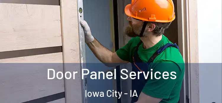 Door Panel Services Iowa City - IA