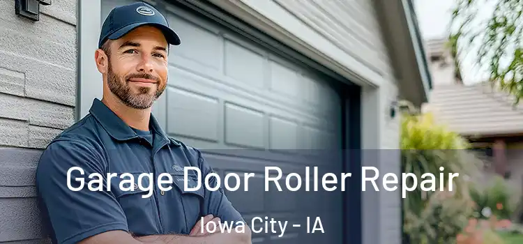  Garage Door Roller Repair Iowa City - IA