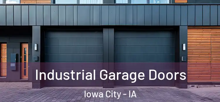  Industrial Garage Doors Iowa City - IA