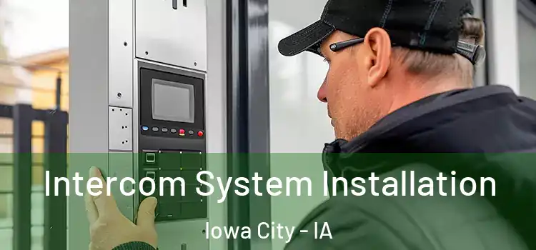 Intercom System Installation Iowa City - IA