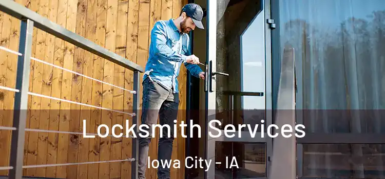 Locksmith Services Iowa City - IA