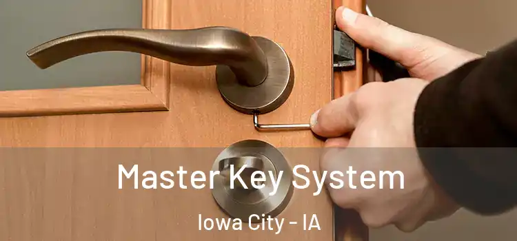 Master Key System Iowa City - IA