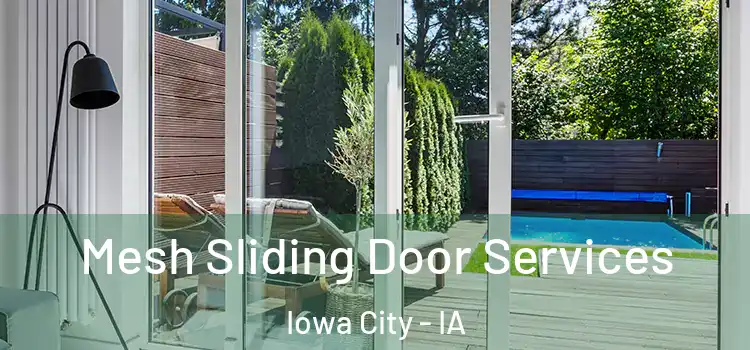 Mesh Sliding Door Services Iowa City - IA