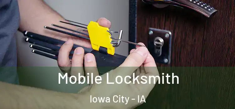 Mobile Locksmith Iowa City - IA