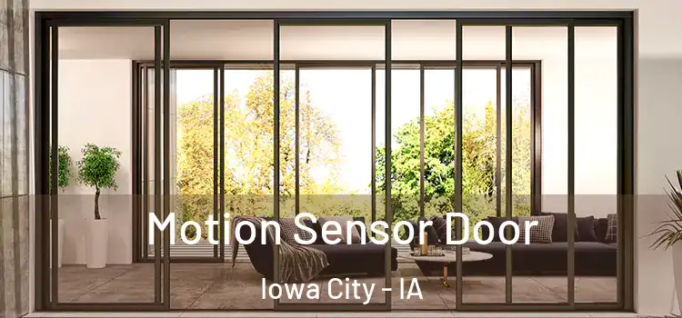 Motion Sensor Door Iowa City - IA