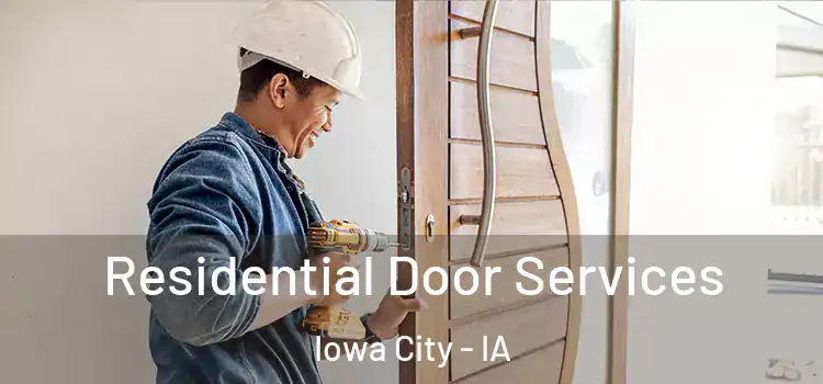 Residential Door Services Iowa City - IA