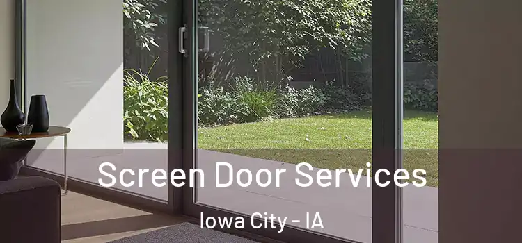Screen Door Services Iowa City - IA