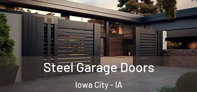 Steel Garage Doors Iowa City - IA